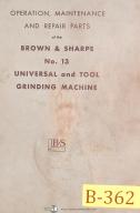Brown & Sharpe-Brown & Sharpe No. 13, Univ Tool Grinding, Operations Maint & Parts Manual 1956-No 13-01